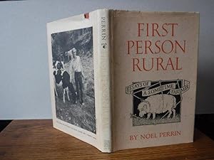 First Person Rural: Essays of a Sometime Farmer