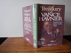 A Treasury of Vance Havner: Twentieth-Century Prophet, Preacher. Pilgrim