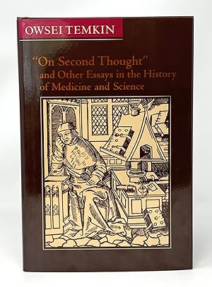 "On Second Thought" and Other Essays in the History of Medicine and Science