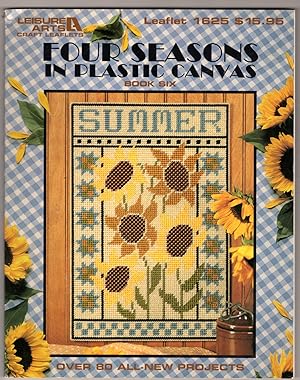 Four Seasons in Plastic Canvas: Book Six (Plastic Canvas Library Series, Leaflet #1625)