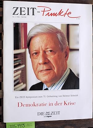 Zeit - Punkte Demokratie in der Krise Helmut Schmidt zu ehren: Ein Zeit-Symposium zum 75. Geburts...