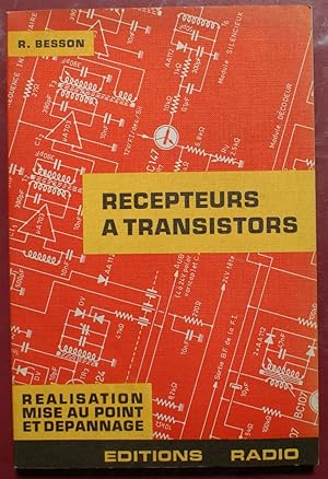 Récepteurs à transistors - Réalisation, mise au point et dépannage