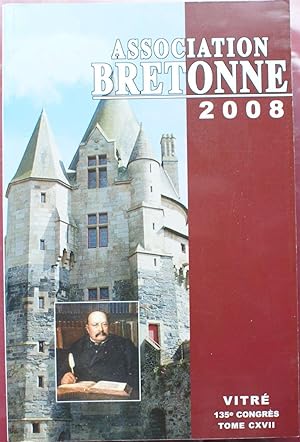 Bulletin et mémoire de l'Association Bretonne et Union Régionaliste Bretonne - congrès de Vitré -...