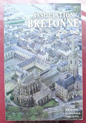Bulletin et mémoire de l'Association Bretonne et Union Régionaliste Bretonne - congrès de Redon -...