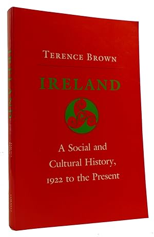 IRELAND A Social and Cultural History, 1922 to the Present
