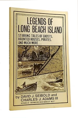 LEGENDS OF LONG BEACH ISLAND Stirring Tales of Ghosts, Haunted Houses, Pirates, and so Much More