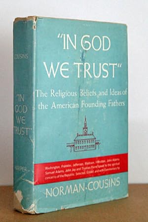 In God We Trust: The Religious Beliefs and Ideas of the American Founding Fathers