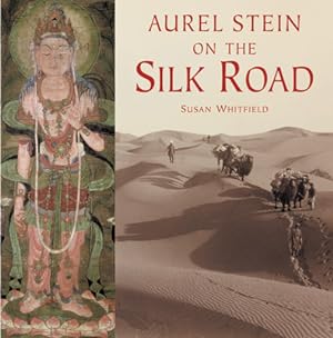 Aurel Stein on the Silk Road.