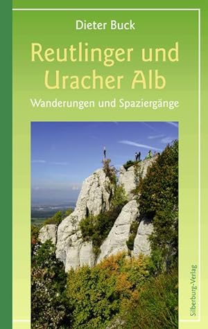 Reutlinger und Uracher Alb: Wanderungen und Spaziergänge zwischen Reutlingen, Münsingen und Bad U...