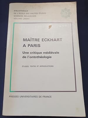 Maitre Eckhart a Paris - Une critique médiévale de l'ontothéologie