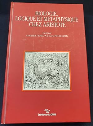 Biologie , logique et métaphysique chez Aristote - Actes du séminaire C.N.R.S. 1987