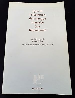 Lyon et l'illustration de la langue française à la Renaissance