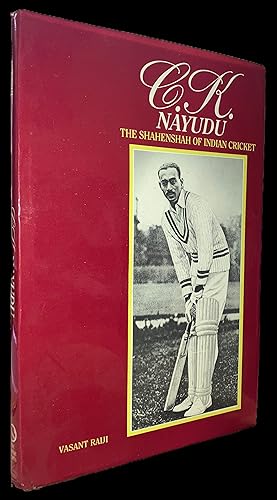 C.K. Nayudu: The Shahenshah of Cricket