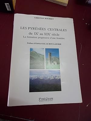 Les Pyrénées Centrales du IXe au XIXe siècle. La formation progressive d'une frontière.