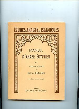 MANUEL D' ARABE EGYPTIEN . ( ( PARLER DU CAIRE ). Préface de Jean Lecerf .2éme édition revue et c...