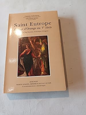 SAINT EUTROPE EVEQUE D'ORANGE AU Ve SIECLE