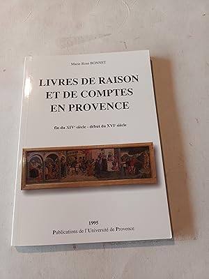 LIVRES DE RAISON ET DE COMPTES EN PROVENCE , FIN DU XIVe - DEBUT DU XVIe SIECLE