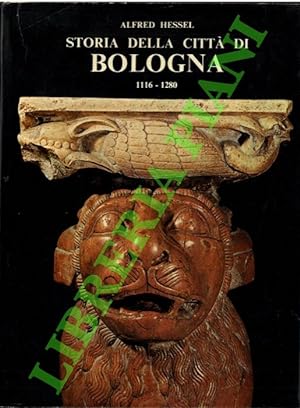 Storia della città di Bologna dal 1116 al 1280.