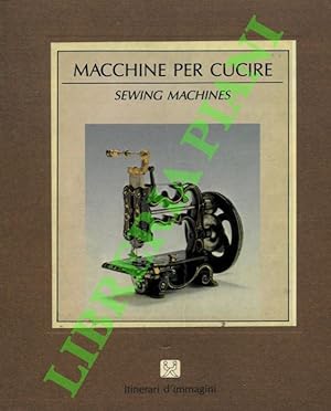 Macchine per cucire. Sewing machines.