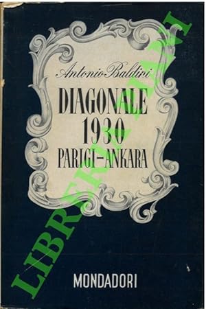 Diagonale 1930. Parigi-Ankara.