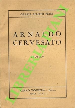 Arnaldo Cervesato. Profilo.