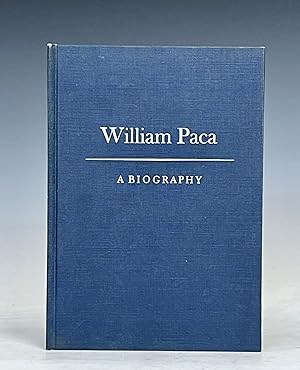 William Paca: A Biography