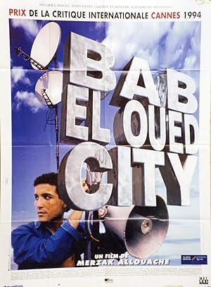 "BAB EL OUED CITY" Réalisé par Merzak ALLOUACHE en 1994 avec Mohamed OURDACHE / Affiche française...