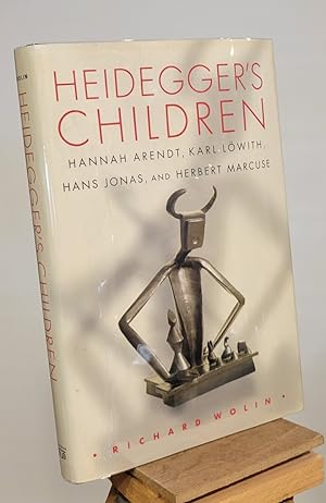 Heidegger's Children: Hannah Arendt, Karl Lowith, Hans Jonas, and Herbert Marcuse.