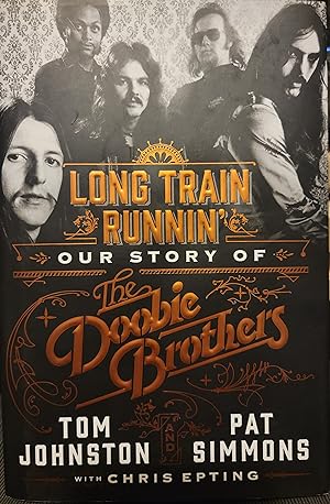 Long Train Runnin' Our Story of The Doobie Brothers