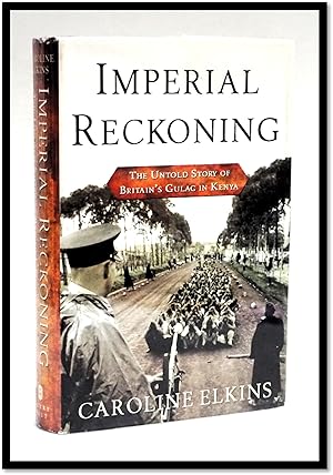 Imperial Reckoning: The Untold Story Of Britain's Gulag In Kenya