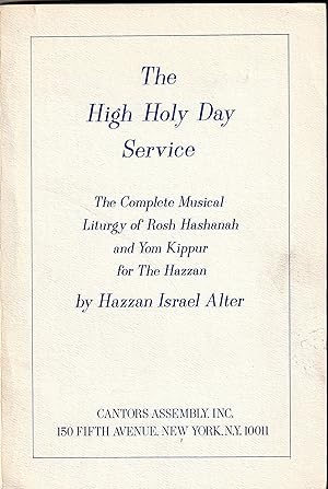 The High Holy Day Service The Complete Musical Liturgy of Rosh Hashanah and Yom Kippur for The Ha...
