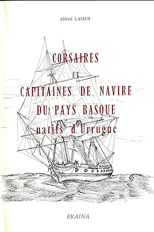 Corsaires et Capitaines de Navires du Pays Basque natifs d'Urrugne