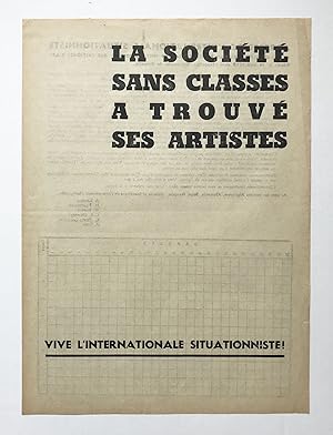 La société sans classes a trouvé ses artistes. Vive l'Internationale Situationniste! / Adresse de...