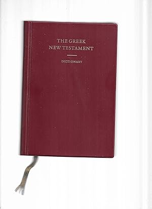THE GREEK NEW TESTAMENT. 3rd Edition. (With) A CONCISE GREEK~ENGLISH DICTIONARY Of The New Testam...