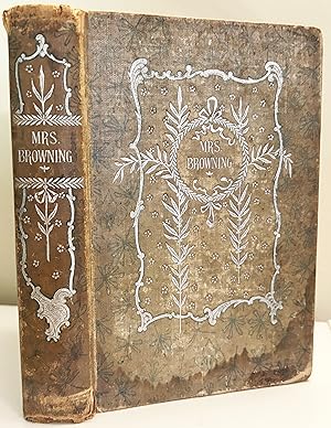Mrs. Browning, The Poetical Works of Elizabeth Barrett Browning. Complete in One Volume. Correcte...