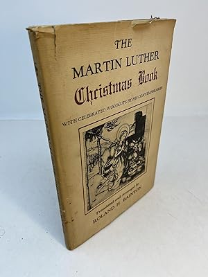 THE MARTIN LUTHER CHRISTMAS BOOK with Celebrated Woodcuts By His Contemporaries
