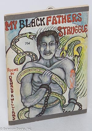 My Black Father's Struggle: poems