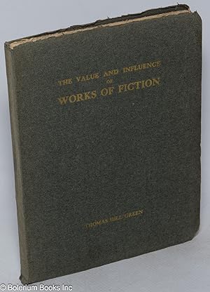 An Estimate of The Value and Influence of Works of Fiction In Modern Times. Edited with introduct...