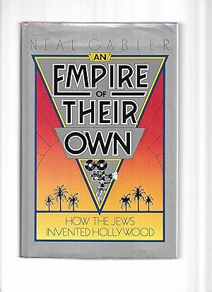 AN EMPIRE OF THEIR OWN: How The Jews Invented Hollywood