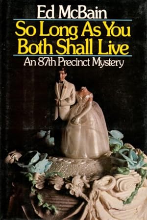 So Long as You Both Shall Live: An 87th Precinct Mystery