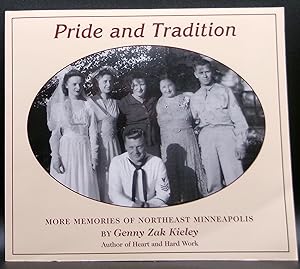 PRIDE AND TRADITION: More Memories of Northeast Minneapolis