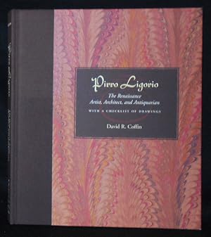 Pirro Ligorio: The Renaissance Artist, Architect, and Antiquarian; With a Checklist of Drawings