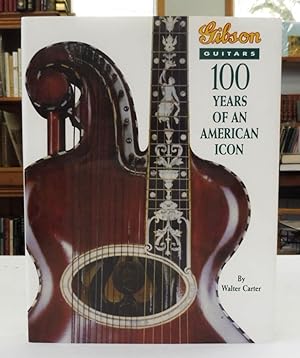 Gibson Guitars 100 Years of an American Icon