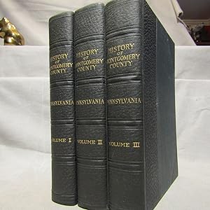 Montgomery County Pennsylvania a History. 3 volumes first edition 1923 original cloth.