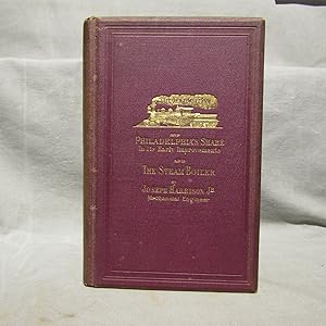 The Locomotive Engine, and Philadelphia's Share in Its Early Development. (bound with) An Essay o...