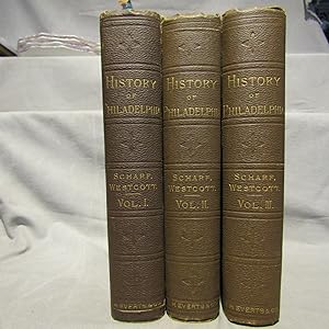 History of Philadelphia. 3vols first edition 1884 many illustrations, original cloth near fine.