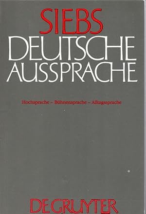 Deutsche Aussprache. Hochsprache - Bühnensprache - Alltagssprache.