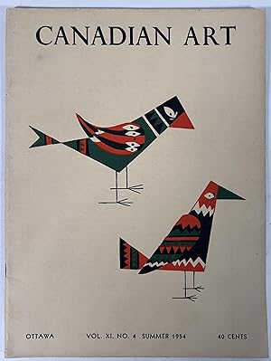 CANADIAN ART: Vol XI, No. 4. Summer 1954.