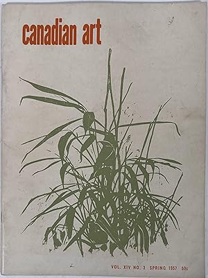 CANADIAN ART: Vol XIV, No. 3. Spring 1957.