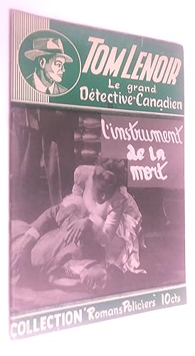 Tom Lenoir, le grand détective canadien (33): l'instrument de la mort